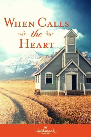 Poster for the TV series "When Calls the Heart" #1322718
