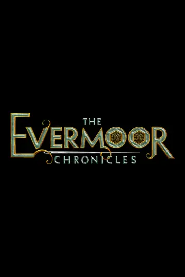 Poster for the TV series "The Evermoor Chronicles" #1427791