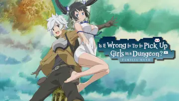 Backdrop for the TV series "Is It Wrong to Try to Pick Up Girls in a Dungeon?" #1464422