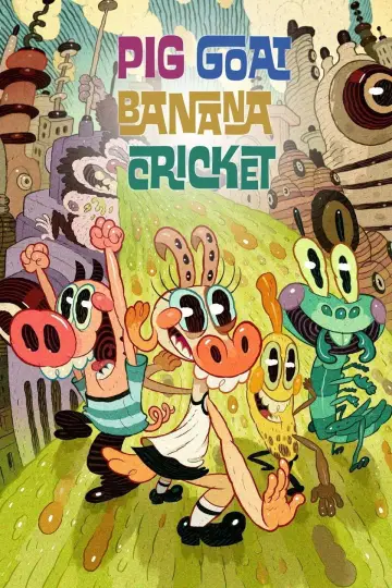 Poster for the TV series "Pig Goat Banana Cricket" #1430805