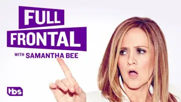 Backdrop for the TV series "Full Frontal with Samantha Bee" #1351793