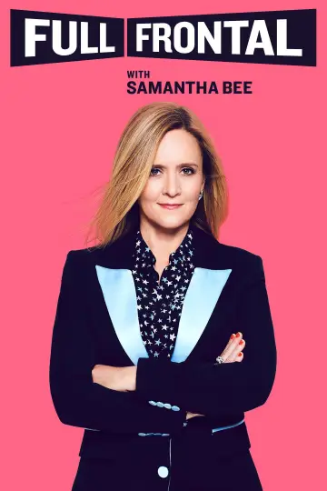Poster for the TV series "Full Frontal with Samantha Bee" #1351799