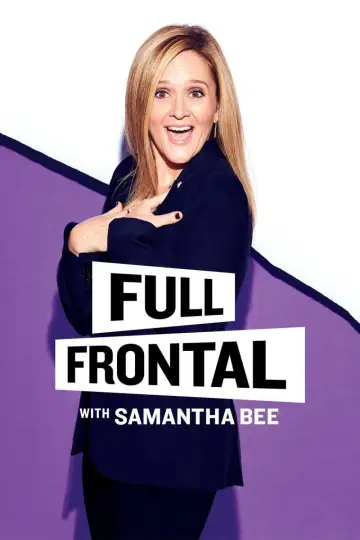 Poster for the TV series "Full Frontal with Samantha Bee" #1351801