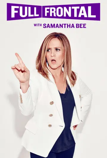 Poster for the TV series "Full Frontal with Samantha Bee" #1351808