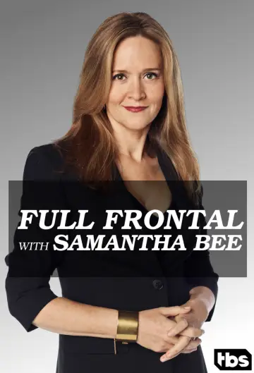 Poster for the TV series "Full Frontal with Samantha Bee" #1351810