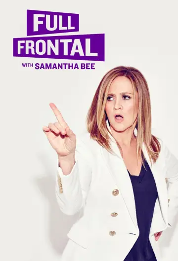 Poster for the TV series "Full Frontal with Samantha Bee" #1351811