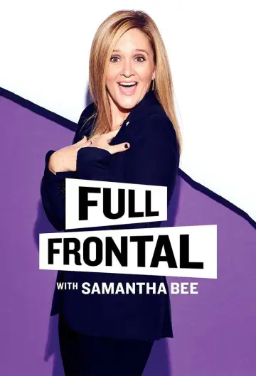 Poster for the TV series "Full Frontal with Samantha Bee" #1351812