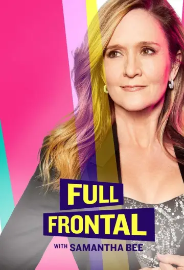 Poster for the TV series "Full Frontal with Samantha Bee" #1351815