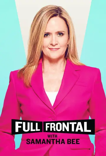Poster for the TV series "Full Frontal with Samantha Bee" #1351816