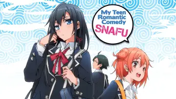 Backdrop for the TV series "My Teen Romantic Comedy SNAFU" #1342928