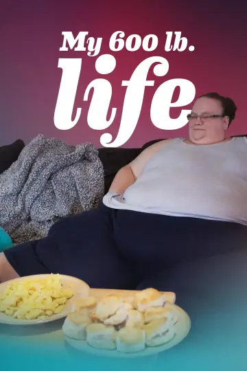 Poster for the TV series "My 600-lb Life" #1510396