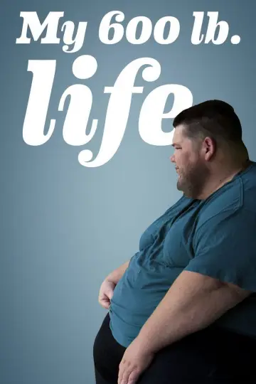 Poster for the TV series "My 600-lb Life" #1510398