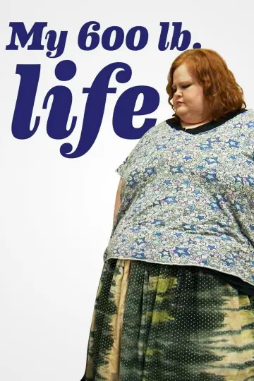 Poster for the TV series "My 600-lb Life" #1510400