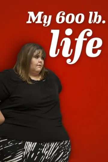 Poster for the TV series "My 600-lb Life" #1510401