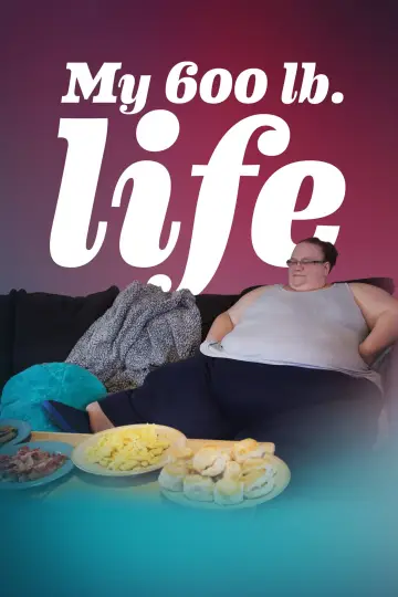 Poster for the TV series "My 600-lb Life" #1510405