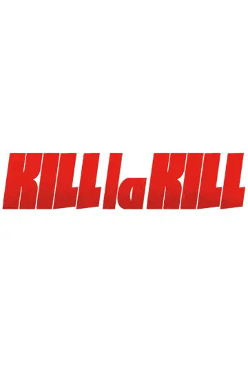 Poster for the TV series "Kill la Kill" #1365107