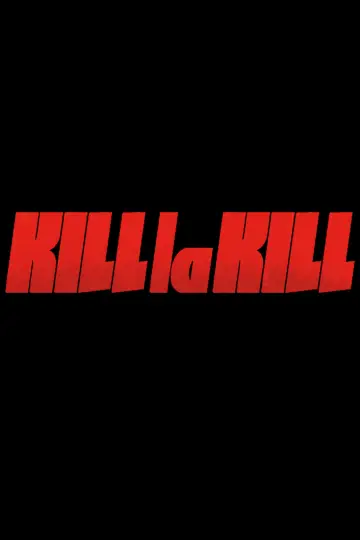 Poster for the TV series "Kill la Kill" #1365109