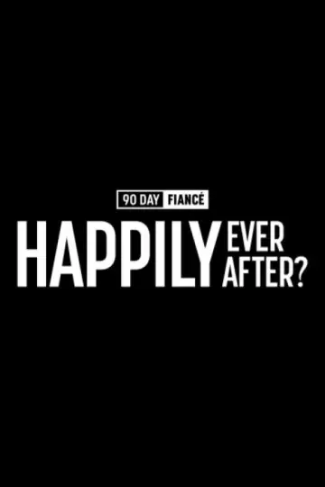 Poster for the TV series "90 Day Fiancé: Happily Ever After?" #1430536