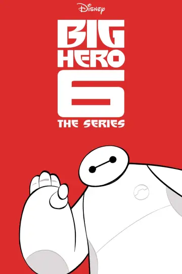 Poster for the TV series "Big Hero 6 The Series" #1338059