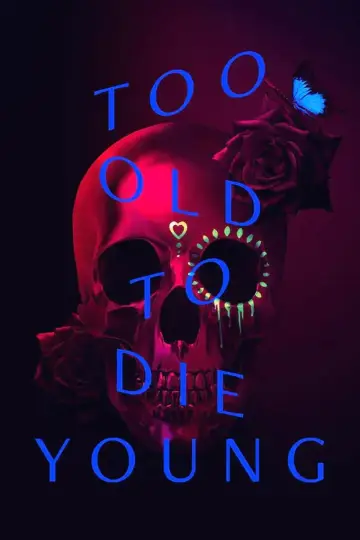 Poster for the TV series "Too Old to Die Young" #1595852