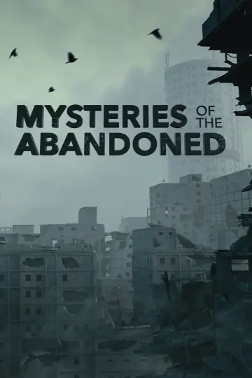 Poster for the TV series "Mysteries of the Abandoned" #1485472