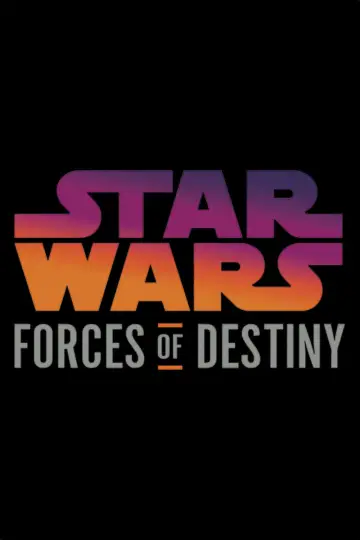 Poster for the TV series "Star Wars: Forces of Destiny" #1595240