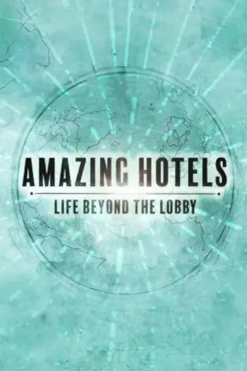 Poster for the TV series "Amazing Hotels: Life Beyond the Lobby" #1606775