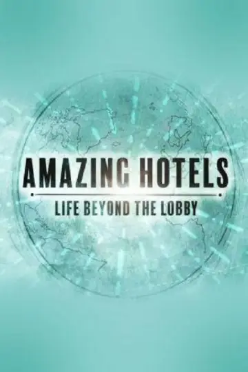 Poster for the TV series "Amazing Hotels: Life Beyond the Lobby" #1606776