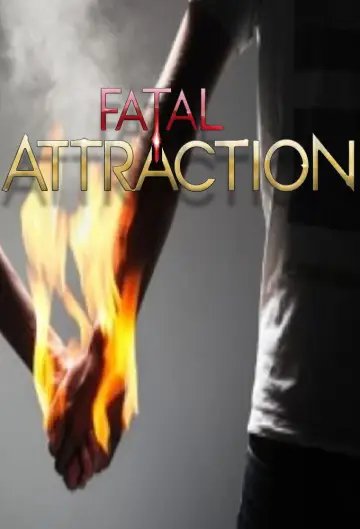 Poster for the TV series "Fatal Attraction" #1344594