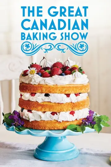 Poster for the TV series "The Great Canadian Baking Show" #1511793