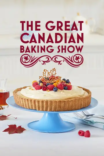 Poster for the TV series "The Great Canadian Baking Show" #1511797