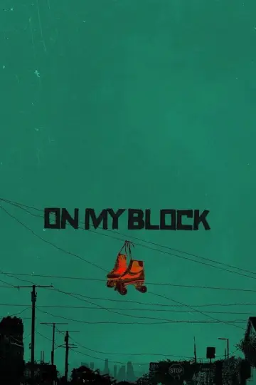 Poster for the TV series "On My Block" #1456098