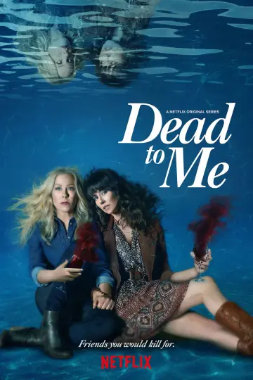 Poster for the TV series "Dead to Me" #1364373