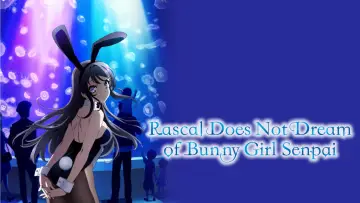 Backdrop for the TV series "Rascal Does Not Dream of Bunny Girl Senpai" #1324126