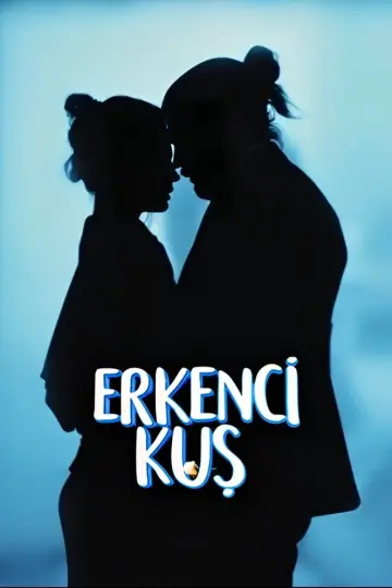 Poster for the TV series "Erkenci Kuş" #1360733