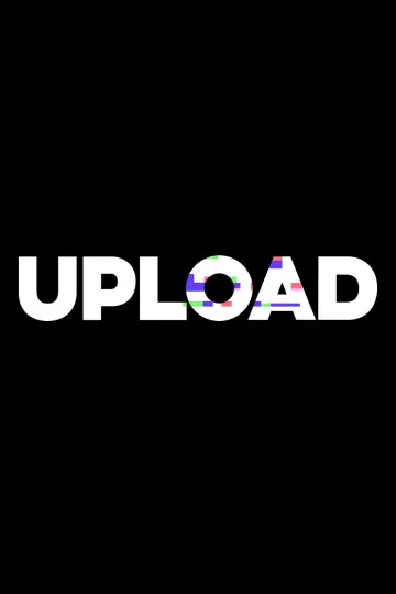 Poster for the TV series "Upload" #1362046