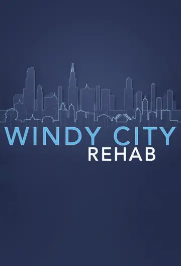 Poster for the TV series "Windy City Rehab" #1510323