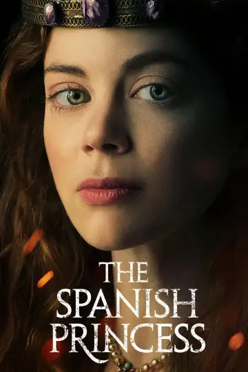 Poster к сериалу "The Spanish Princess" #1416013