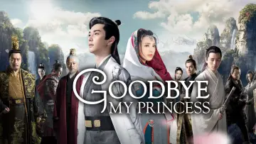 Backdrop for the TV series "Good Bye My Princess" #1410364