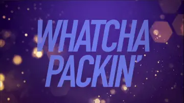 Backdrop for the TV series "Whatcha Packin
