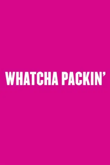 Poster for the TV series "Whatcha Packin