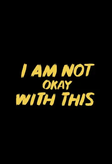 Poster for the TV series "I Am Not Okay with This" #1458561
