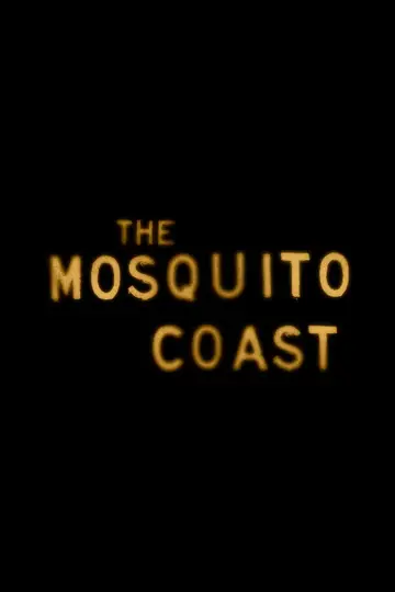 Poster for the TV series "The Mosquito Coast" #1376397