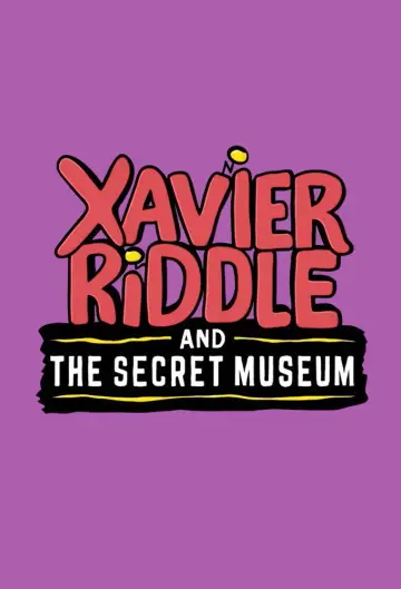 Poster for the TV series "Xavier Riddle and the Secret Museum" #1502738