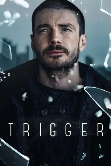 Poster for the TV series "Trigger" #1502672